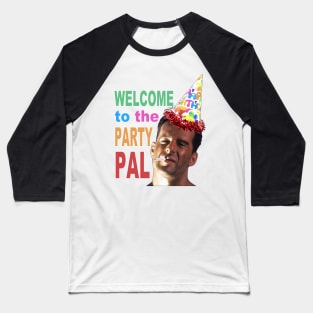 Welcome to the Party Pal - Die Hard Baseball T-Shirt